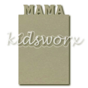 Tekstbord 'MAMA'